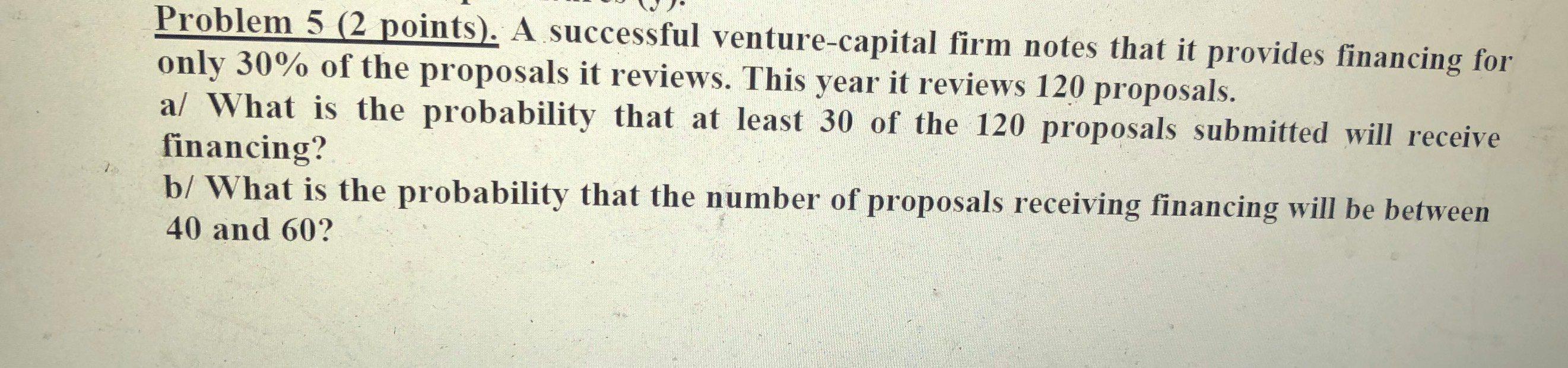 Solved Problem 5 (2 points). A successful venture-capital | Chegg.com