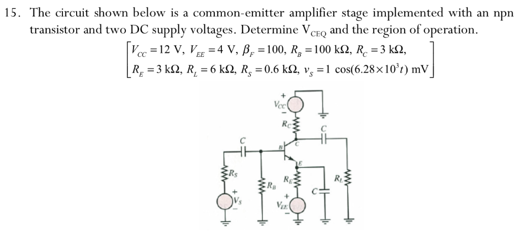 Solved 15. The circuit shown below is a common-emitter | Chegg.com