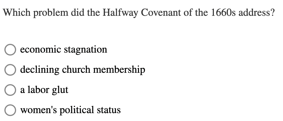Solved Which problem did the Halfway Covenant of the 1660s | Chegg.com