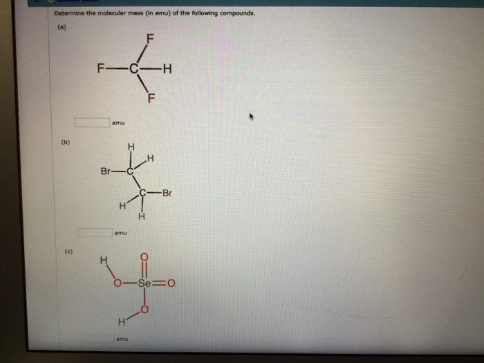 solved-determine-the-molecular-mass-in-amu-of-the-chegg