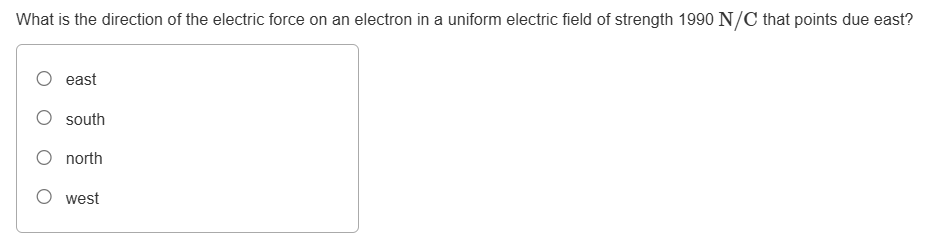 Solved What is the direction of the electric force on an | Chegg.com
