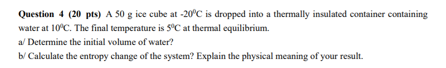 Solved Question 4 20 Pts A 50 G Ice Cube At 20°c Is 5799