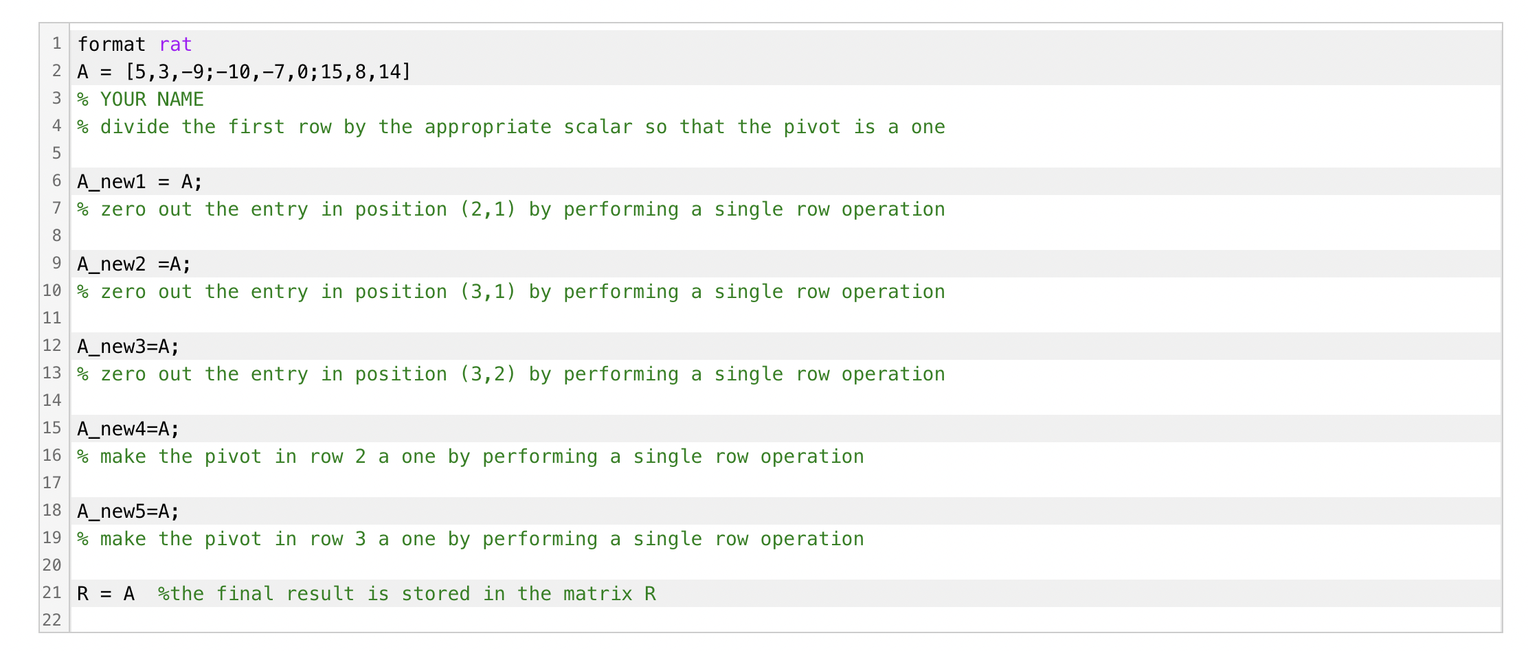 Solved Perform row operations in MATLAB that reduce the Chegg