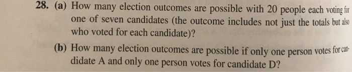 Solved 28. (a) How Many Election Outcomes Are Possible With | Chegg.com