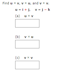 Solved Find U Xv V X U And V X V U I J V J K A Chegg Com