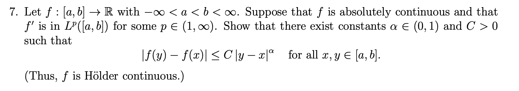 Solved 7. Let f: [a, b] → R with - 0 such that f |f(y) - | Chegg.com