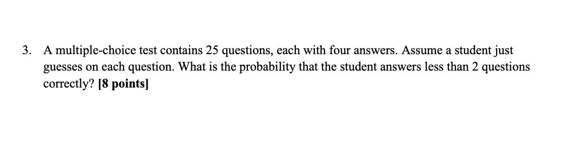 Solved 3. A multiple-choice test contains 25 questions, each | Chegg.com