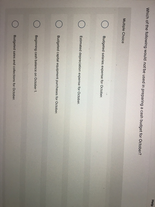 Solved Help Which of the following would not be used in | Chegg.com