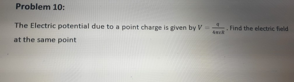 Solved Problem 10: The Electric potential due to a point | Chegg.com
