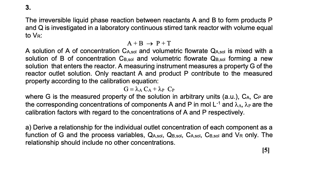 Solved 3. The irreversible liquid phase reaction between | Chegg.com
