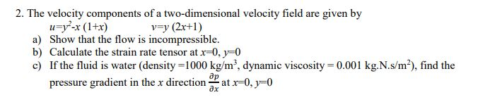 Solved The velocity components of a two-dimensional velocity | Chegg.com