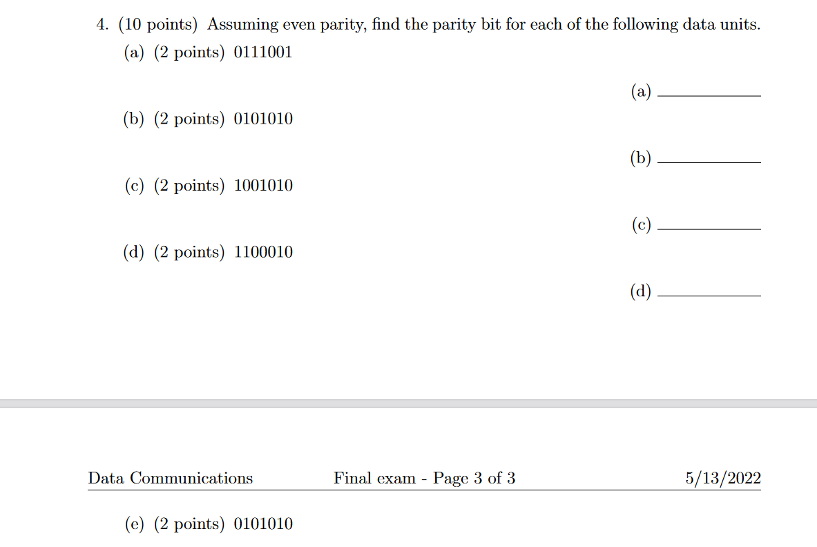 Solved 4. (10 points) Assuming even parity, find the parity | Chegg.com