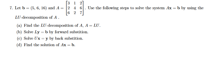 Solved = [3 1 2] 7. Let B = (5, 6, 16) And A= 2 4 6 Use The | Chegg.com