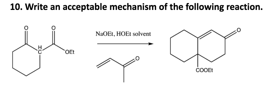 Solved 10. Write an acceptable mechanism of the following | Chegg.com