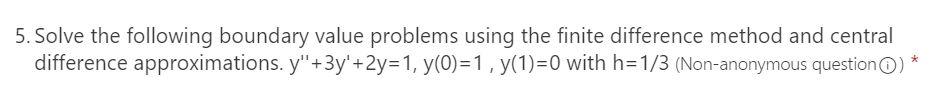 Solved 5. Solve the following boundary value problems using | Chegg.com