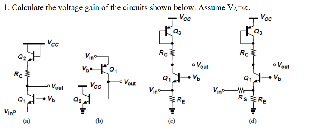Solved 1. Calculate the voltage gain of the circuits shown | Chegg.com