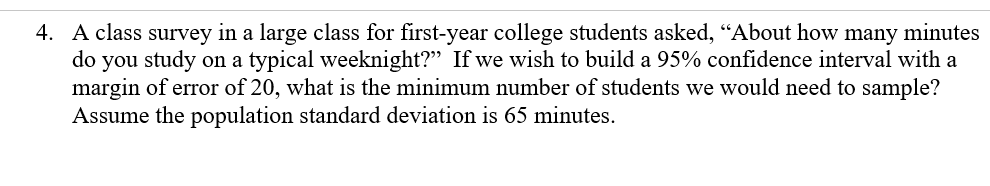 Solved 4. A class survey in a large class for first-year | Chegg.com