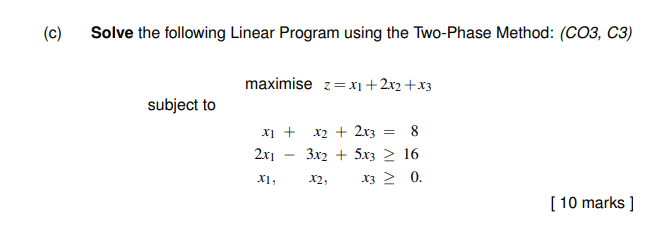 Solved (c) Solve the following Linear Program using the | Chegg.com
