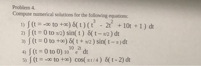 Solved Problem 4 Compute numerical solutions for the | Chegg.com