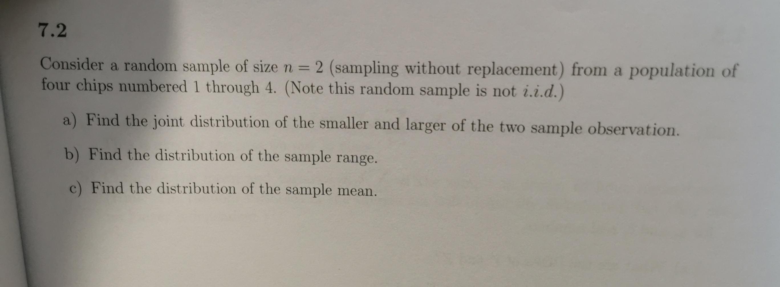 Consider a random sample of size \( n=2 \) (sampling without replacement) from a population of four chips numbered 1 through