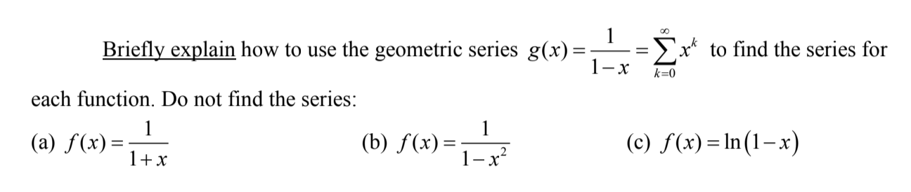 Solved 1 Briefly explain how to use the geometric series | Chegg.com