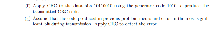 Solved (f) Apply CRC to the data bits 10110010 using the | Chegg.com