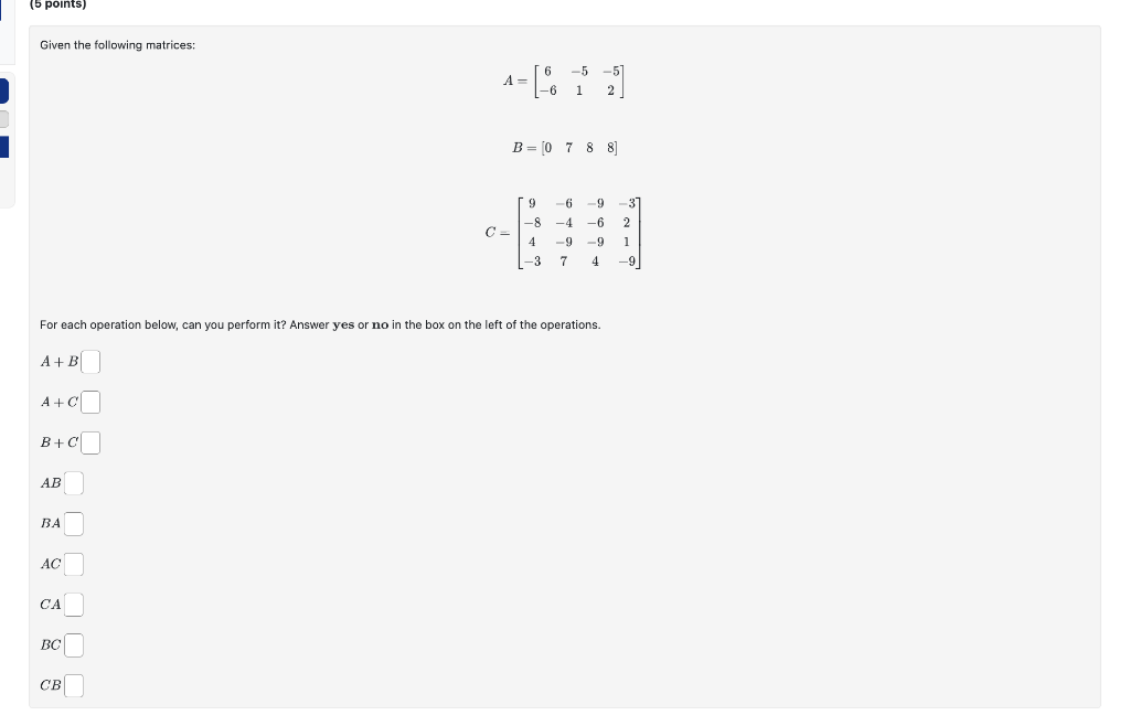 Solved Given The Following Matrices: A=[6−6−51−52] | Chegg.com