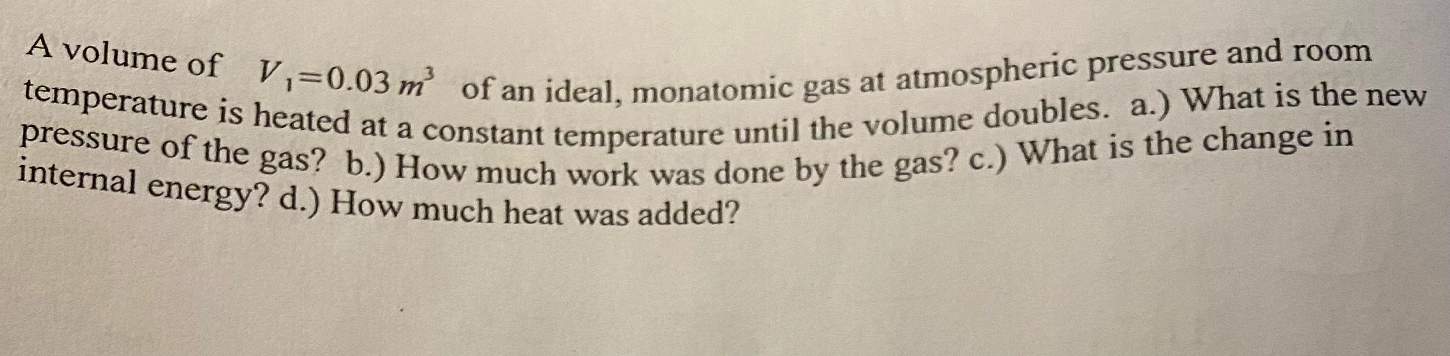 Solved A volume of V,=0.03 m of an ideal, monatomic gas at | Chegg.com