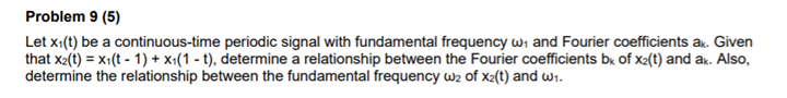 Solved Problem 9 (5) Let X(t) Be A Continuous-time Periodic | Chegg.com