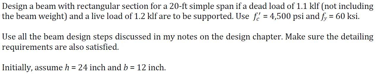 Solved Design a beam with rectangular section for a 20-ft | Chegg.com