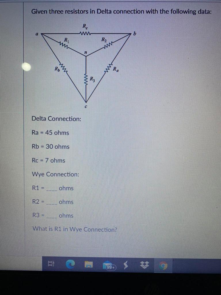 Solved Given three resistors in Delta connection with the