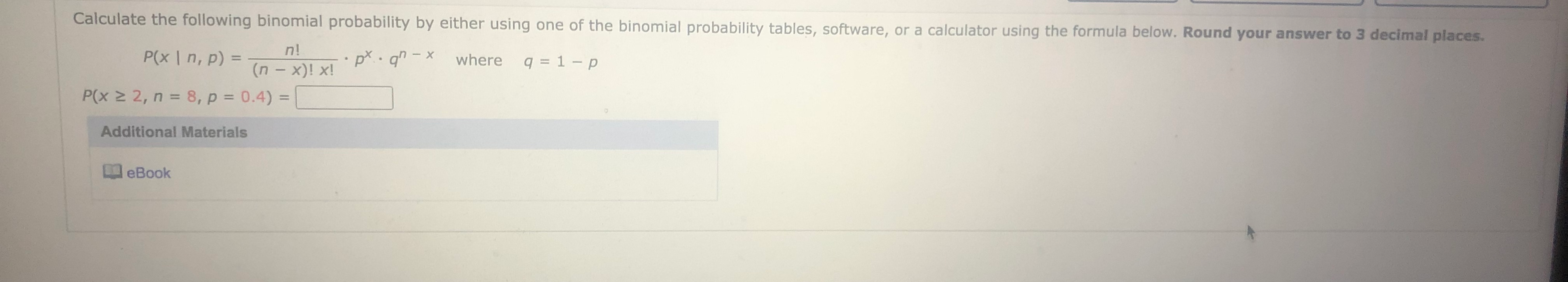 Solved Calculate the following binomial probability by | Chegg.com