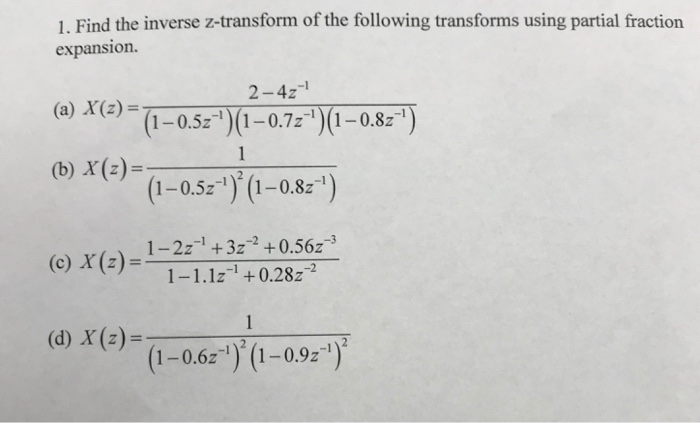 Solved Find The Inverse Z-transform Of The Following | Chegg.com