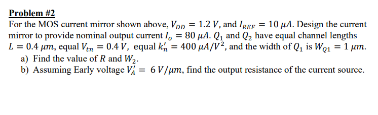 Solved Problem #2 For The Mos Current Mirror Shown Above, 