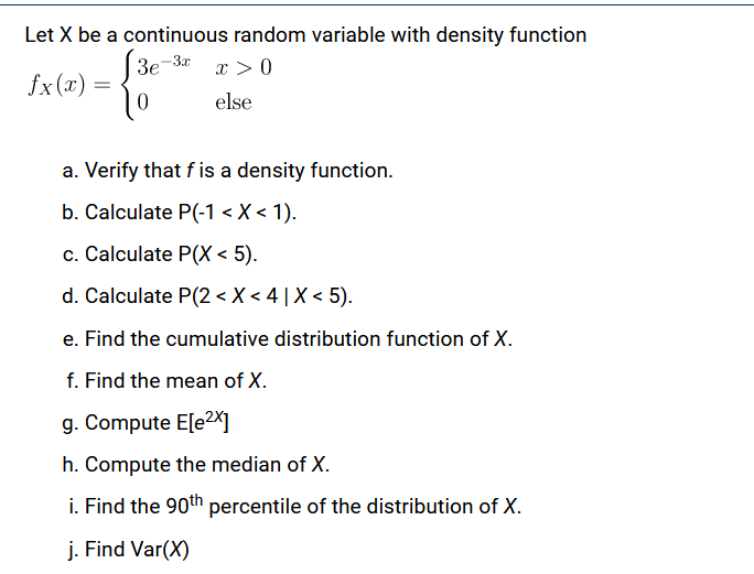Solved Let X Be A Continuous Random Variable With Density Chegg Com