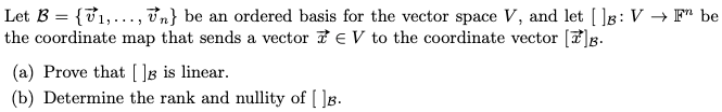 Solved Let B={v1,…,vn} Be An Ordered Basis For The Vector | Chegg.com