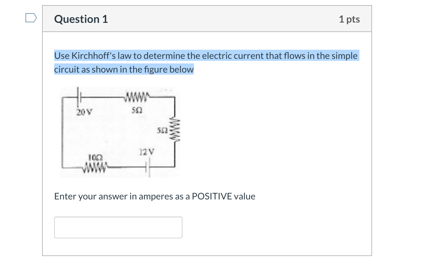 Solved Question 1 1 Pts Use Kirchhoff's Law To Determine The | Chegg.com