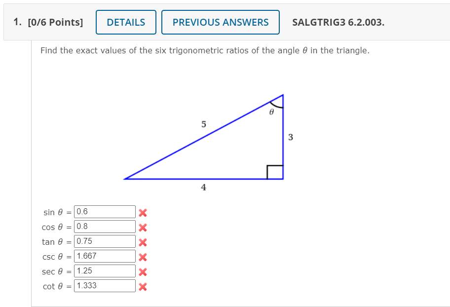 Solved Find the exact values of the six trigonometric ratios | Chegg.com