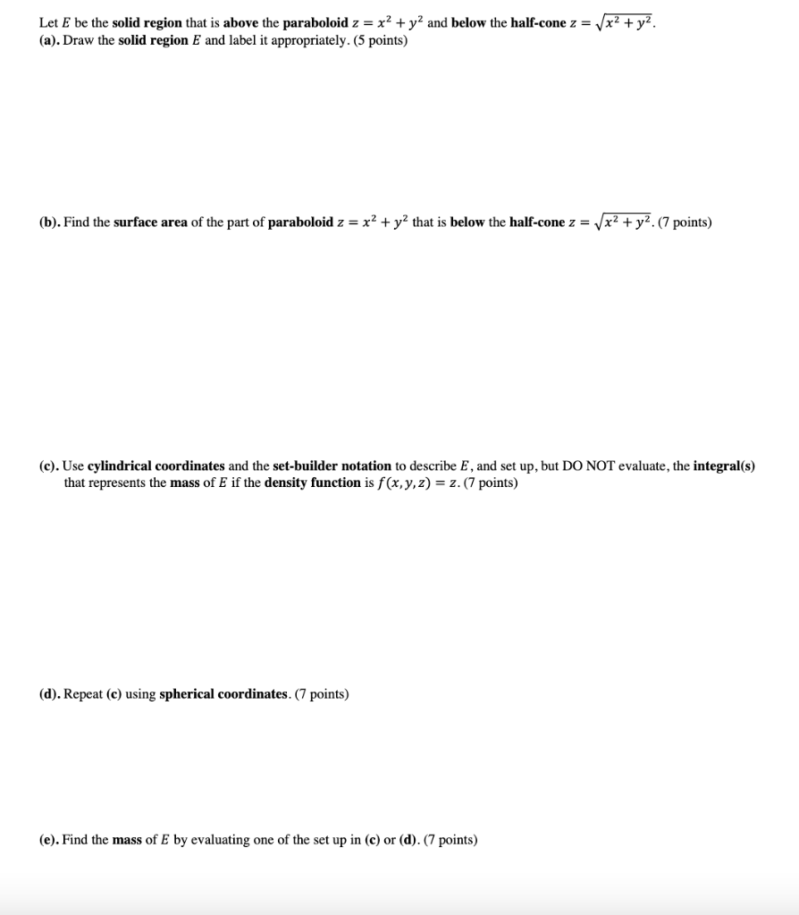 Solved Let E be the solid region that is above the | Chegg.com