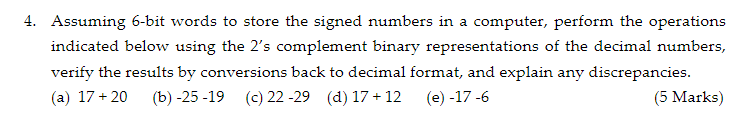 Solved 4. Assuming 6-bit words to store the signed numbers | Chegg.com