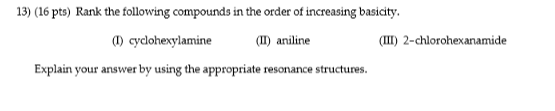 Solved 13) (16 pts) Rank the following compounds in the | Chegg.com