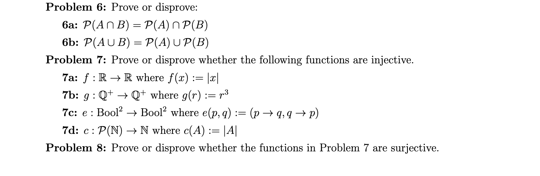 Solved Problem 6: Prove Or Disprove: 6a: P(A∩B)=P(A)∩P(B) | Chegg.com