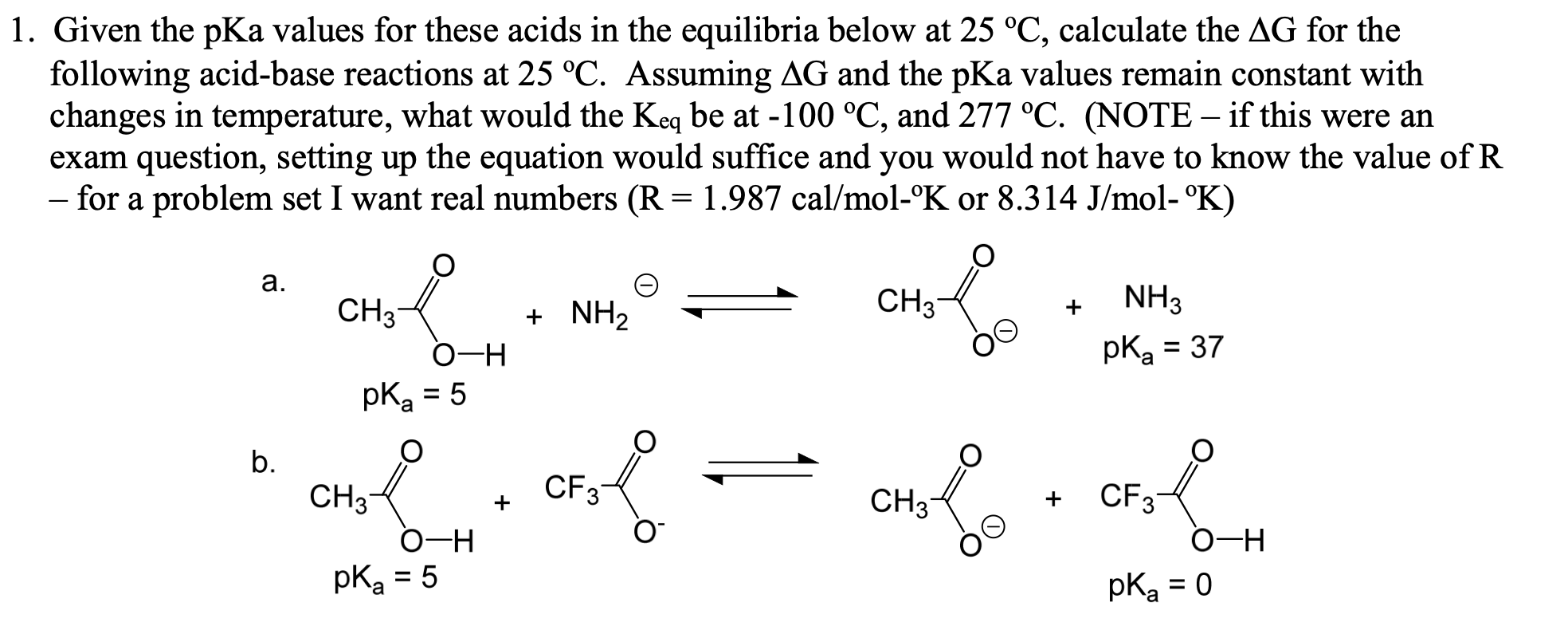 Solved 1. Given the pKa values for these acids in the | Chegg.com