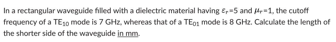 Solved In a rectangular waveguide filled with a dielectric | Chegg.com