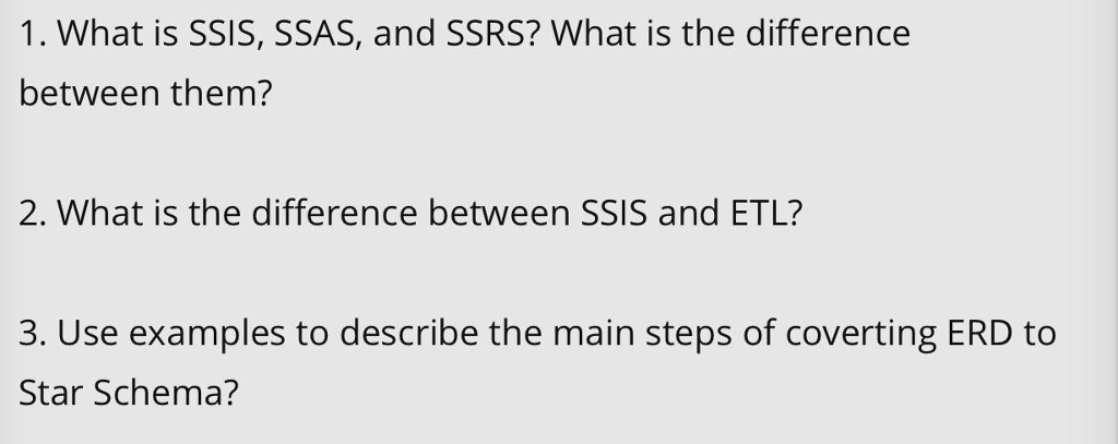 Solved 1. What is SSIS, SSAS, and SSRS? What is the | Chegg.com