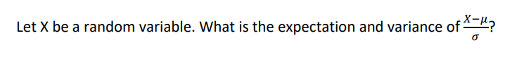 Solved Let X be a random variable. What is the expectation | Chegg.com