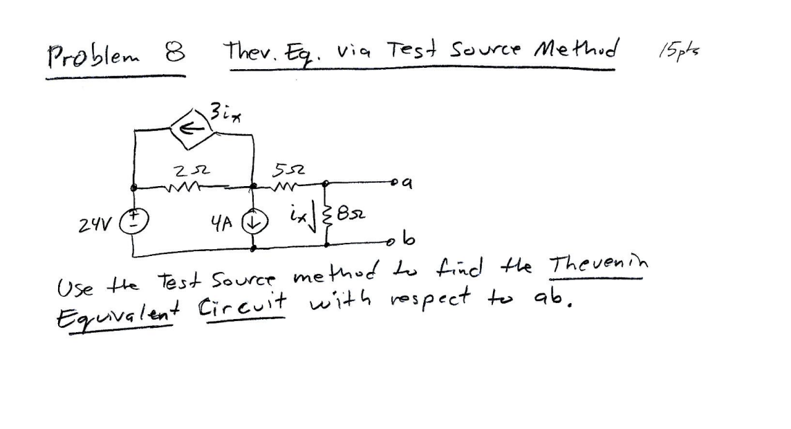 Solved Problem 8 Ther. Eq. via Test Source Method 15pts Use | Chegg.com