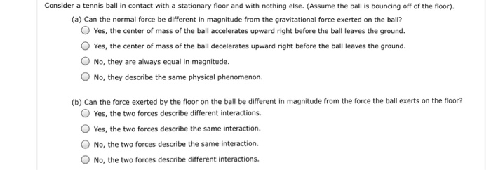 Solved Consider a tennis ball in contact with a stationary | Chegg.com