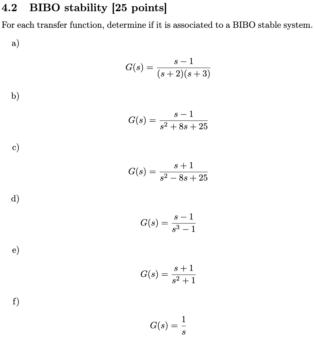 Solved 4.2 BIBO Stability [25 Points] For Each Transfer | Chegg.com