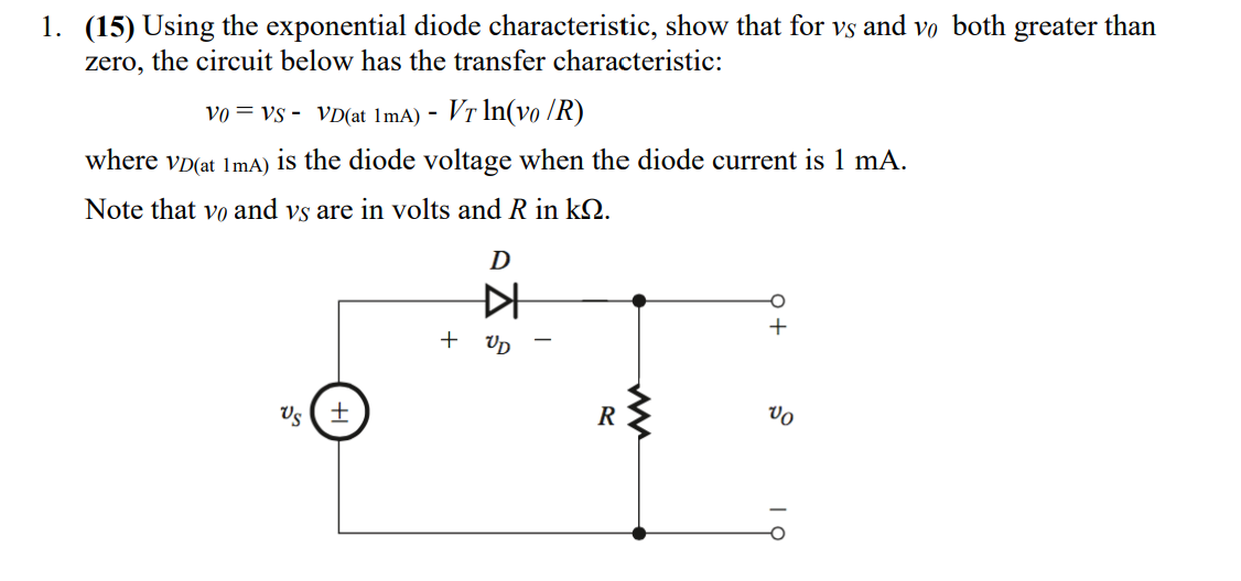 Solved 1. (15) Using the exponential diode characteristic,